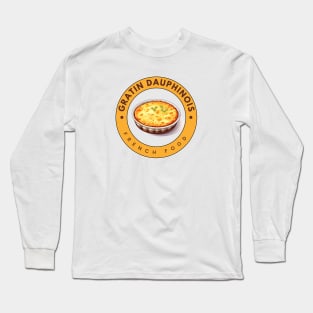 Gratin Dauphinois | French cuisine | Traditional Food Long Sleeve T-Shirt